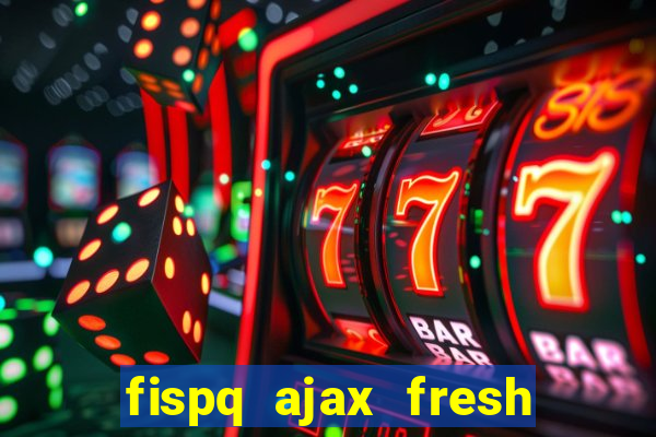 fispq ajax fresh limpeza profunda